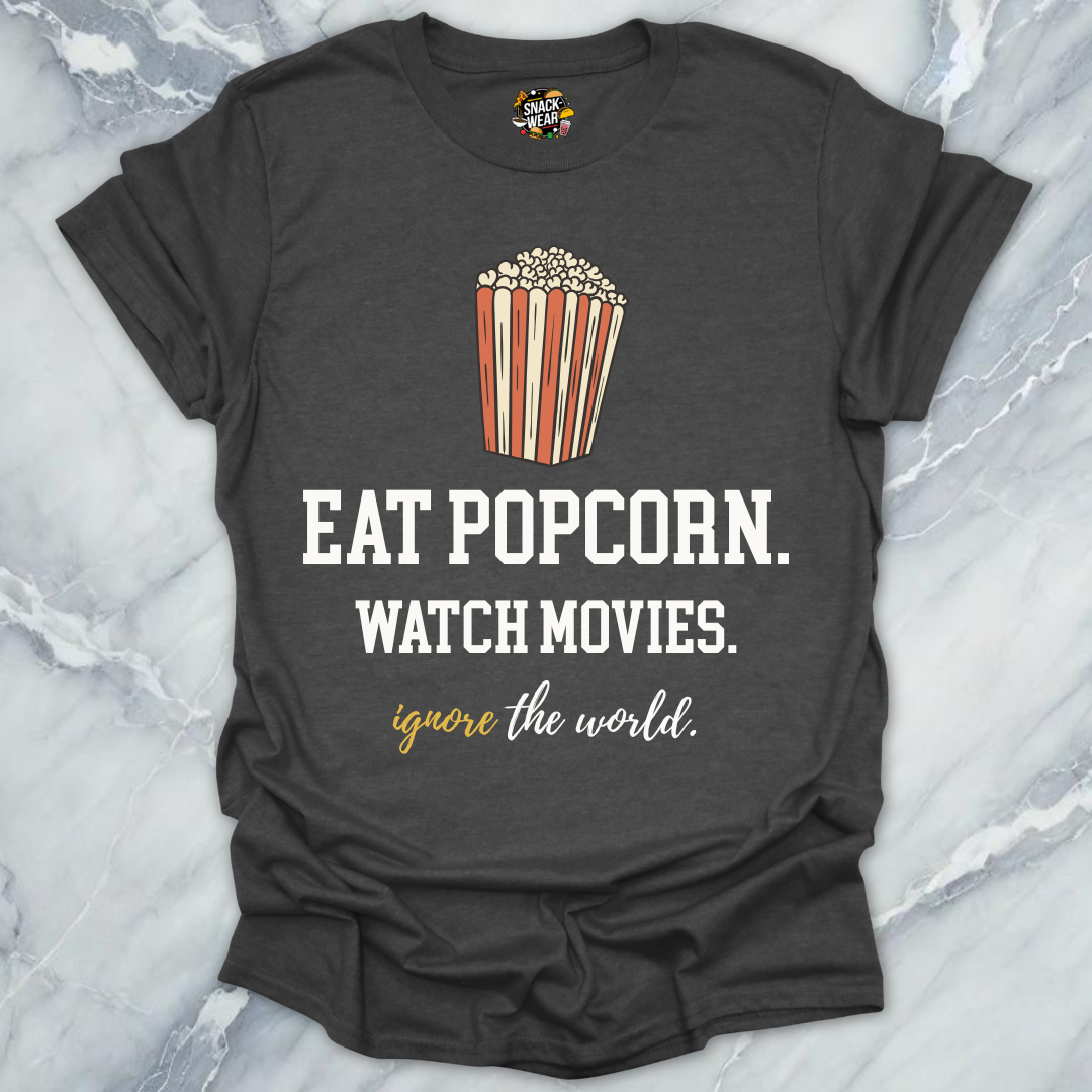 Popcorn. Movies. Ignore. T-Shirt