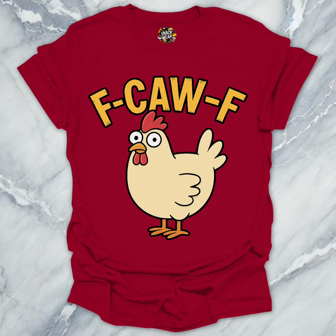 F-Caw-F Chicken T-Shirt