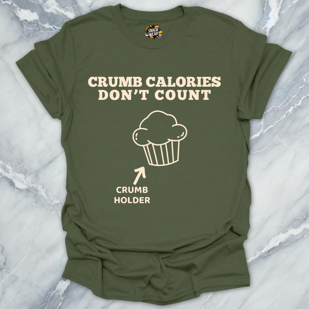 Crumb Calories Don’t Count T-Shirt
