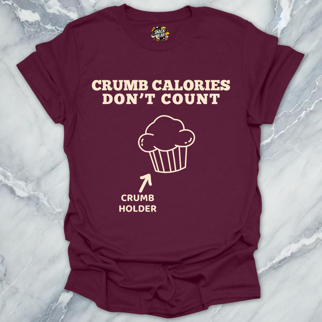 Crumb Calories Don’t Count T-Shirt