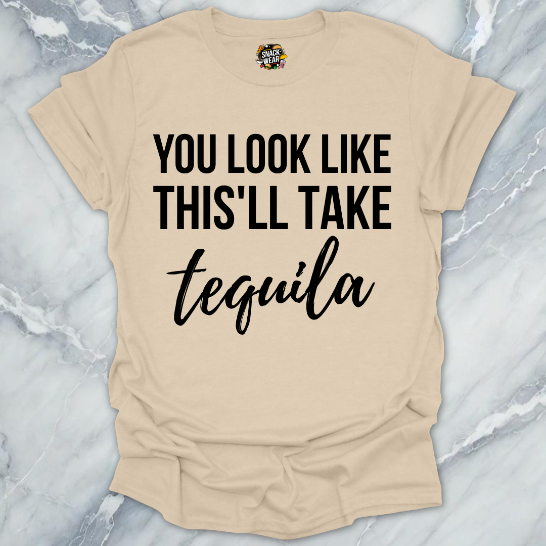 This'll Take Tequila T-Shirt