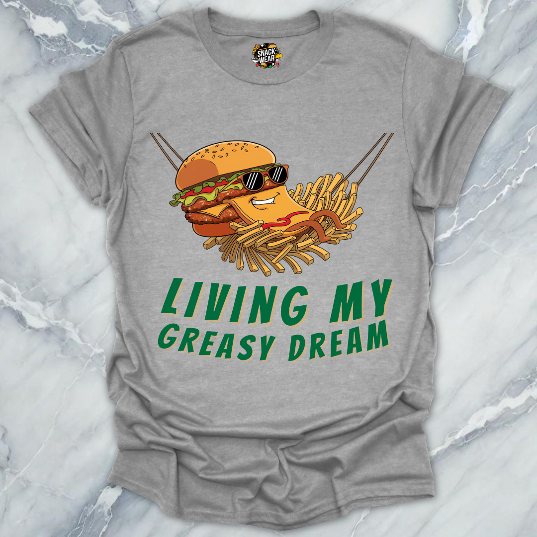 Living My Greasy Dream T-Shirt