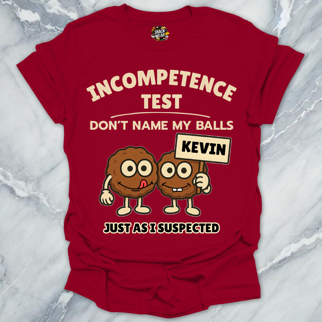 Incompetence Meatballs Test T-Shirt