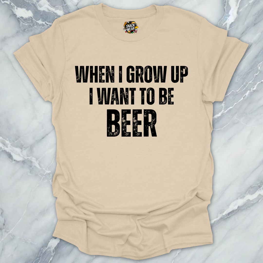 Grow Up Want Beer T-Shirt