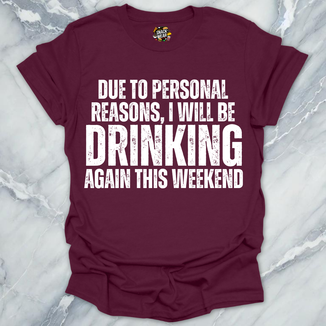 Personal Reasons Drinking T-Shirt