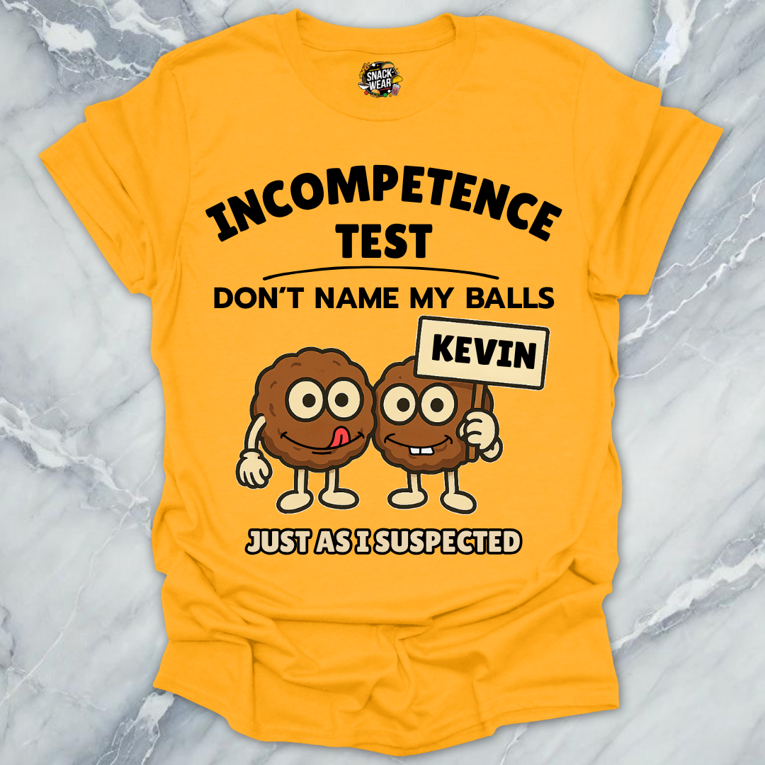Incompetence Meatballs Test T-Shirt
