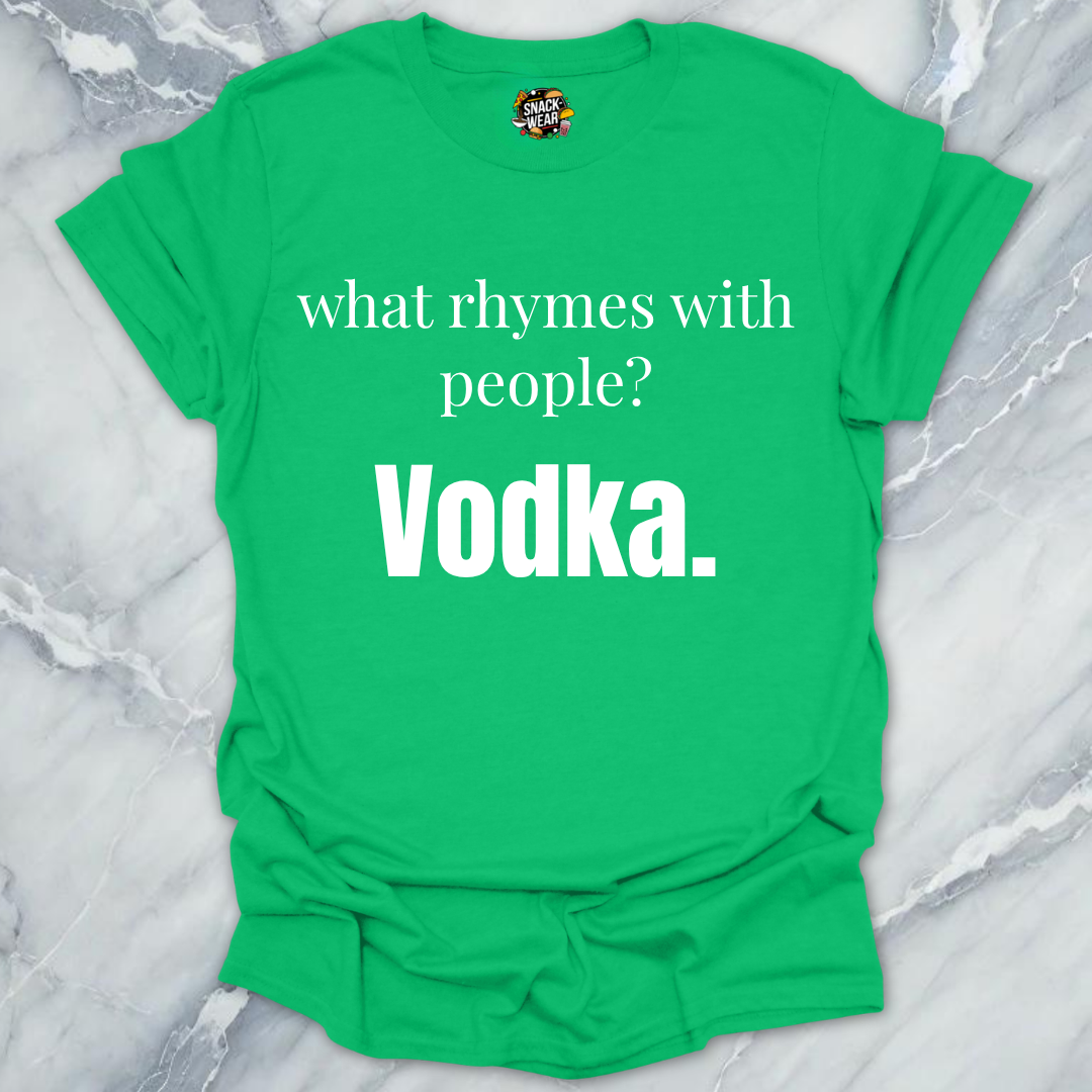 What Rhymes With People Vodka T-Shirt