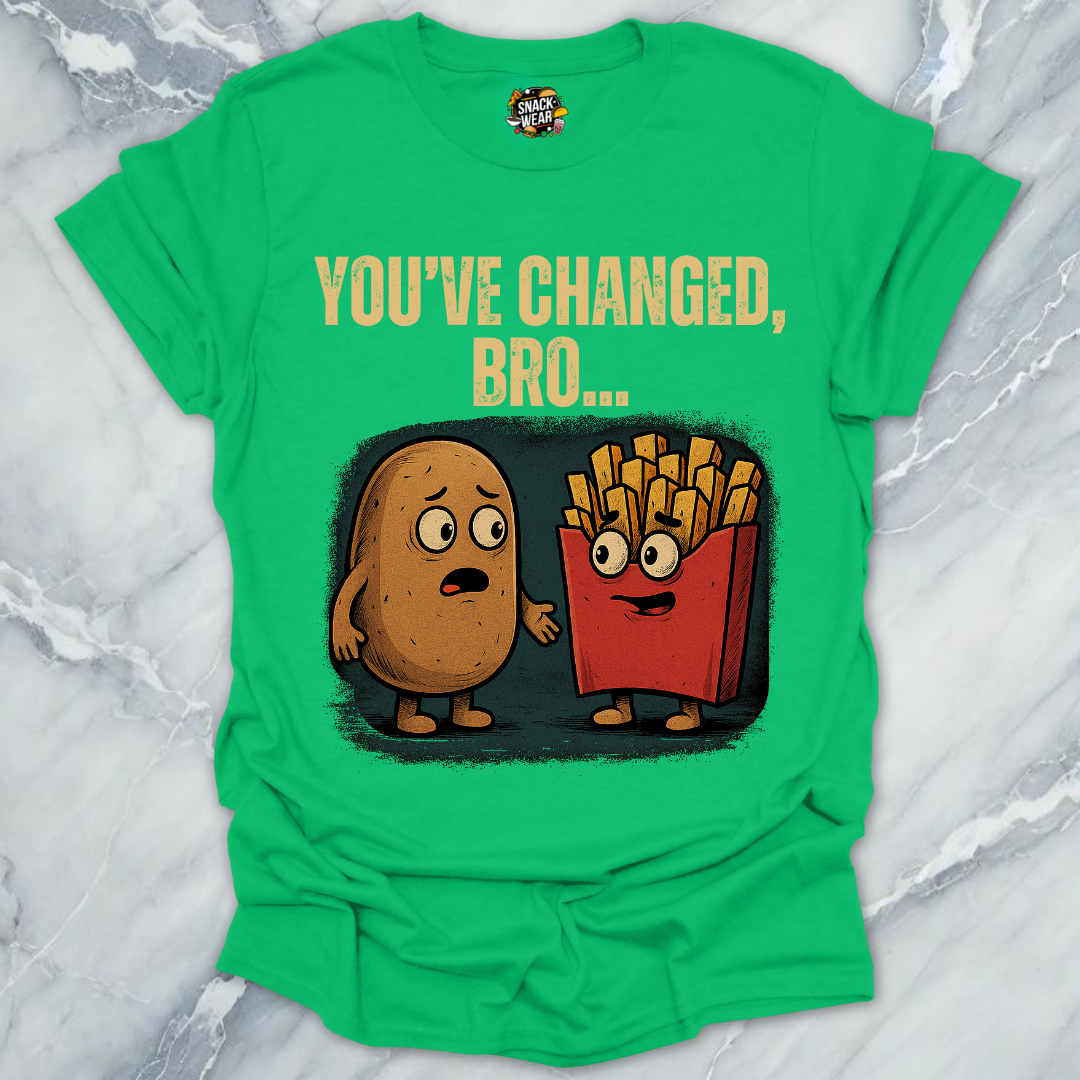 You've Changed Bro T-Shirt