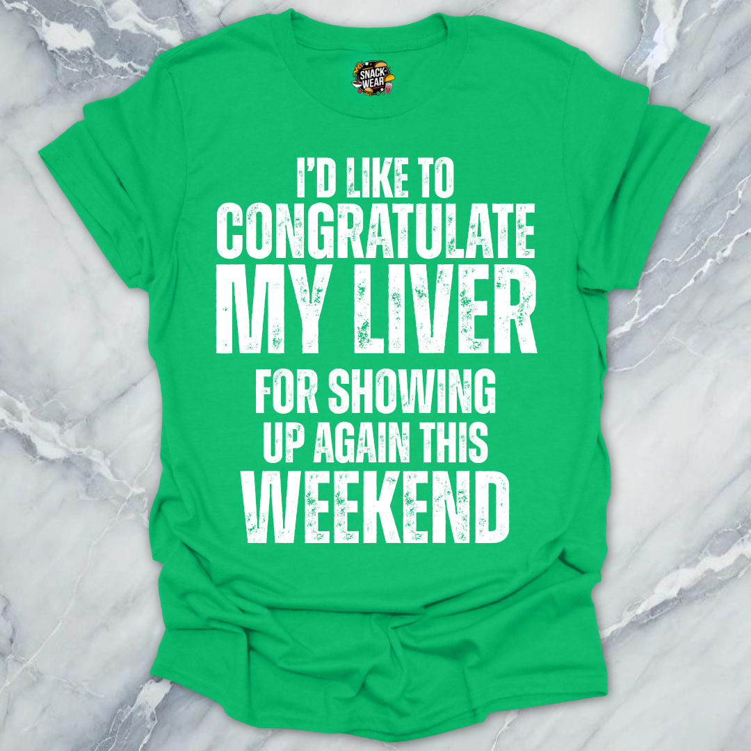 Congratulate My Liver T-Shirt