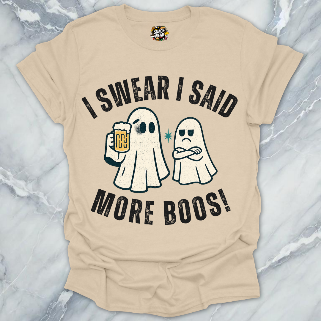 I Said More Boos - Bou Jee Life T-Shirt