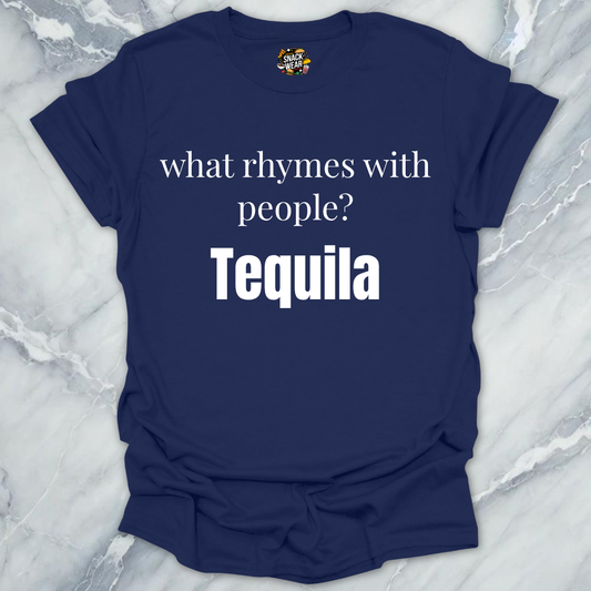 What Rhymes With People Tequila T-Shirt