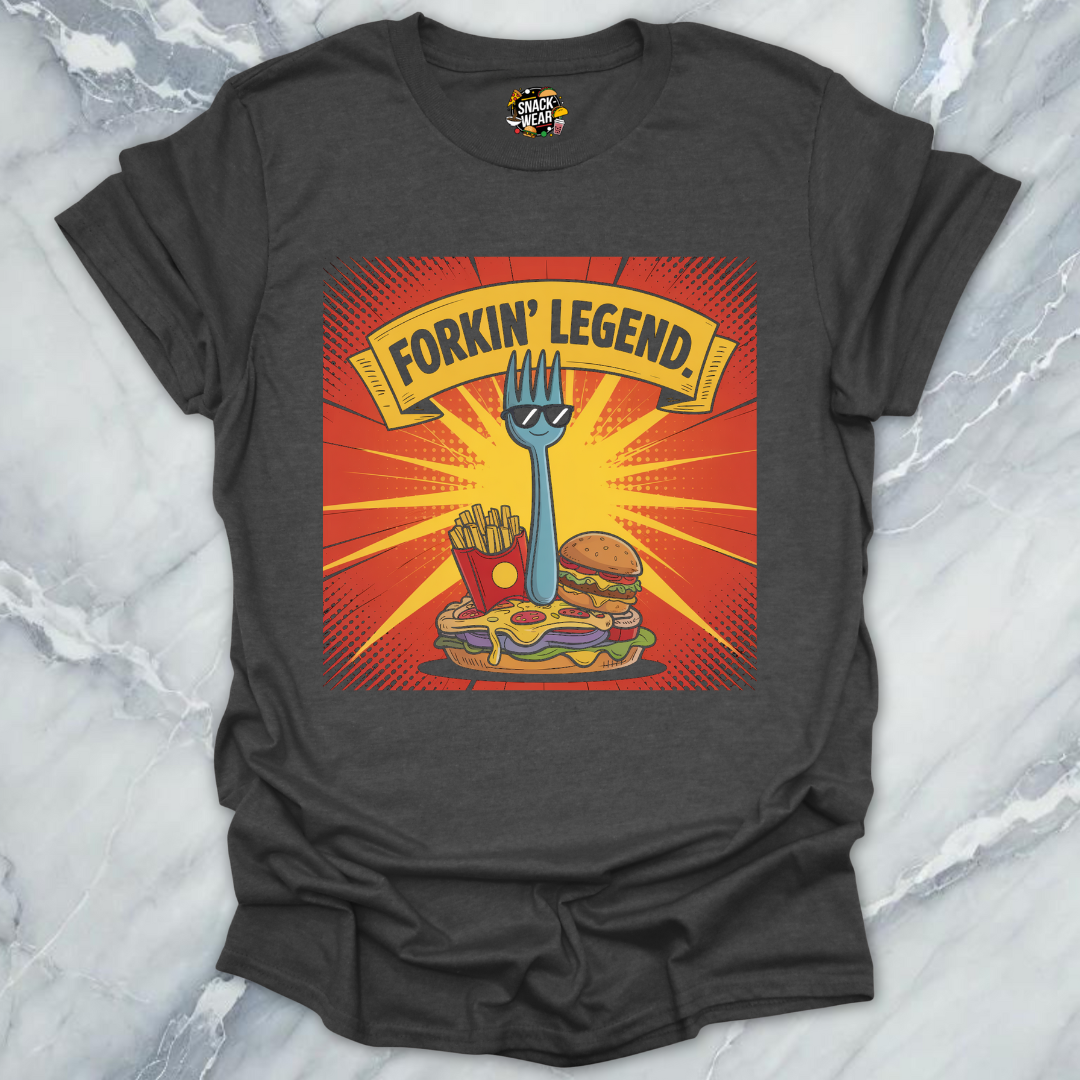 Forkin’ Legend T-Shirt