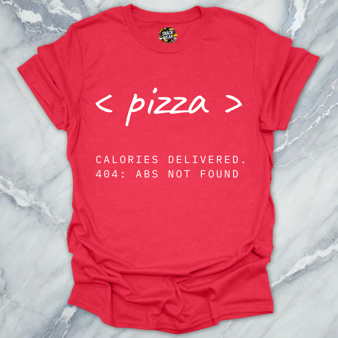 Pizza Tag β Calories Delivered 404 Abs Not Found T-Shirt