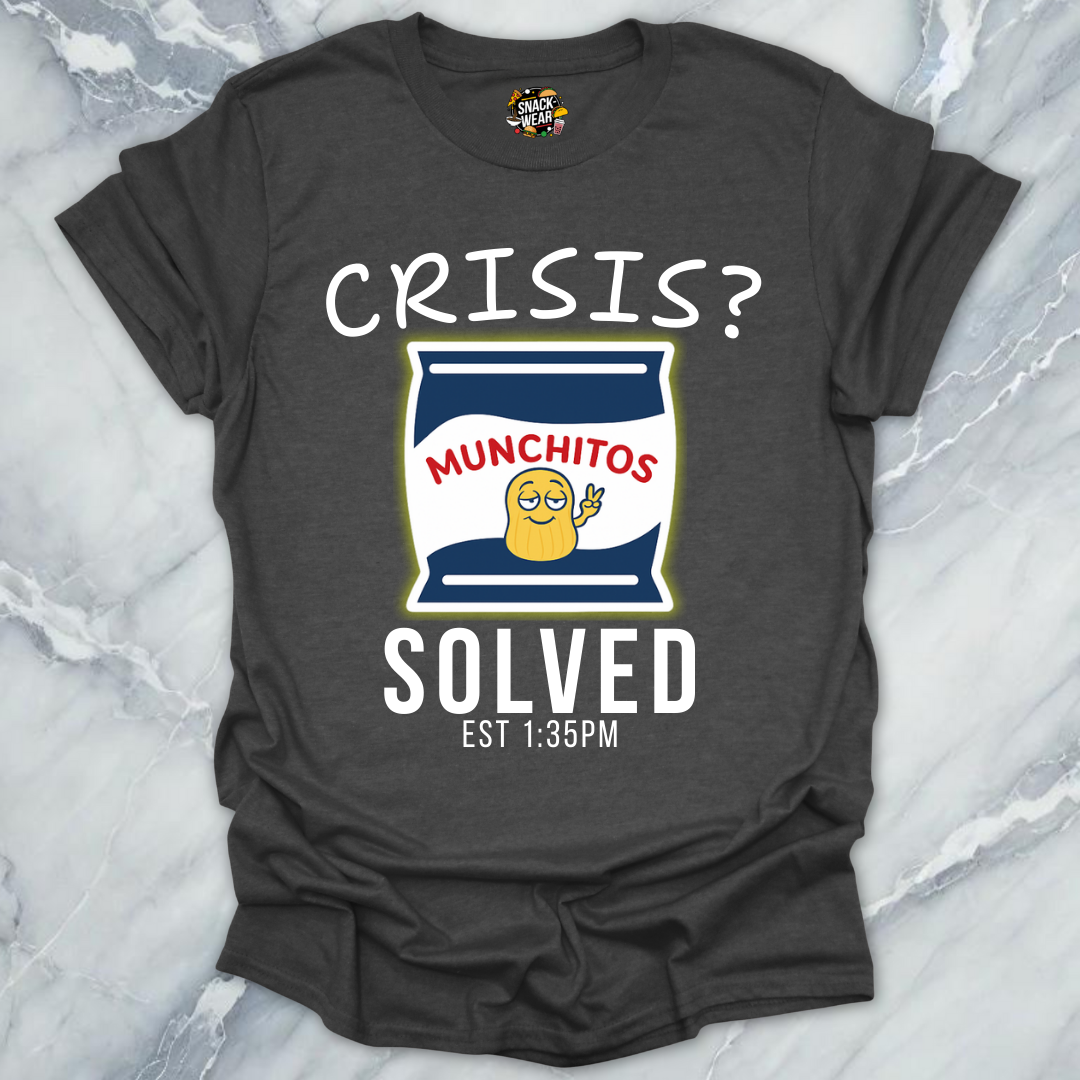 Crisis? Solved. Munchitos Snack! T-Shirt