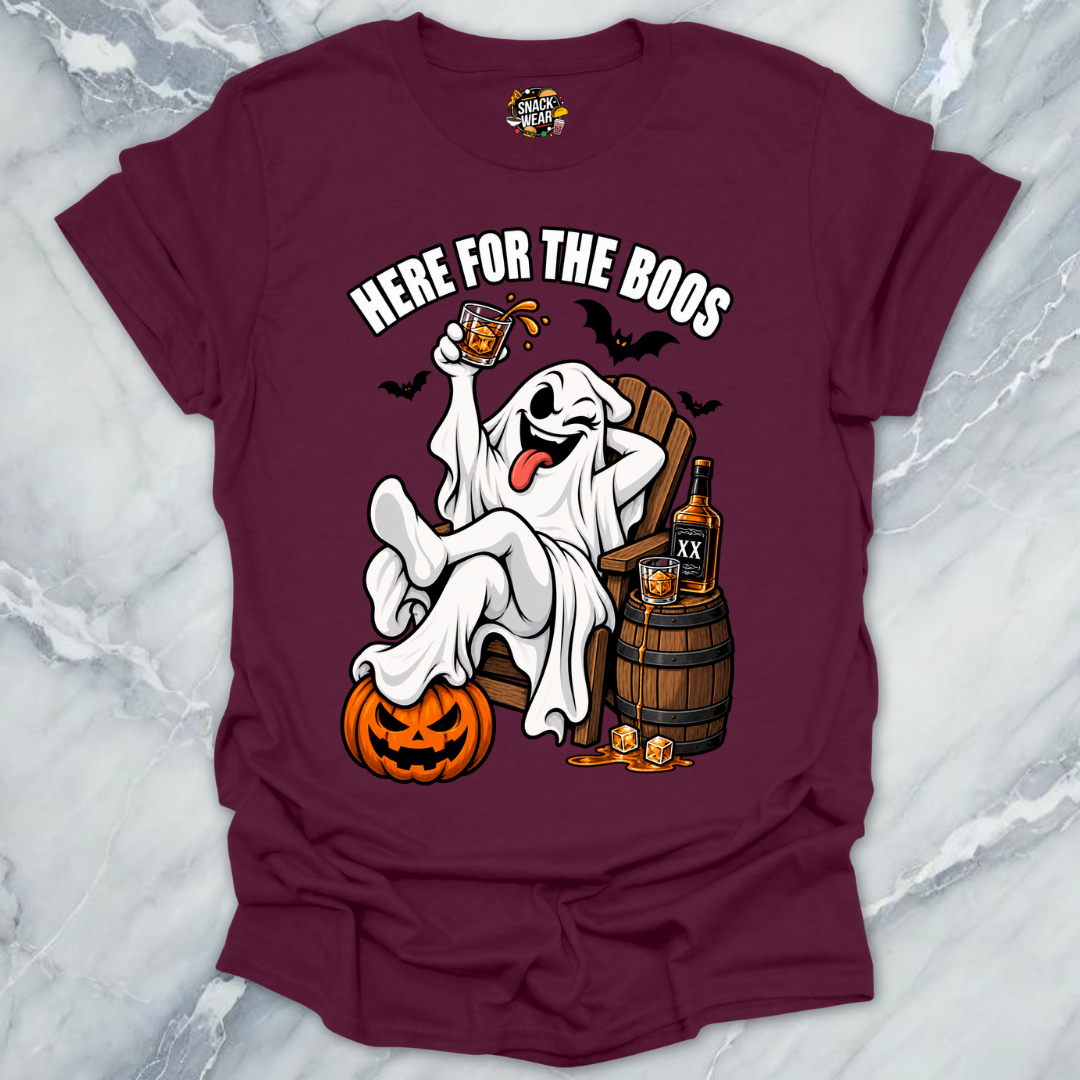 Here For The Boos T-Shirt