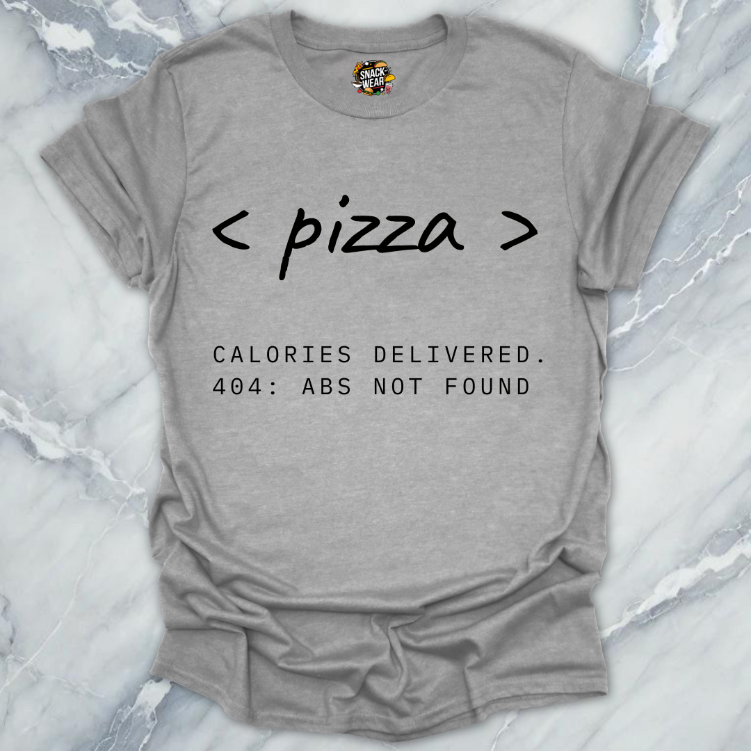 Pizza Tag β Calories Delivered 404 Abs Not Found T-Shirt