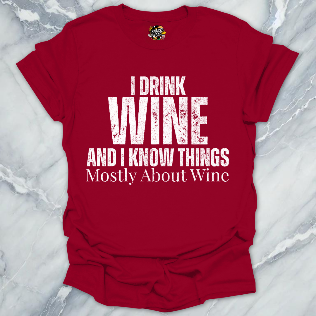 Drink Wine And Things T-Shirt