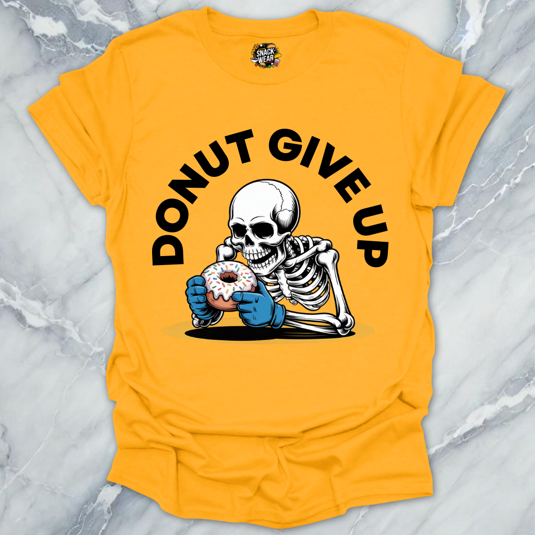DONUT GIVE UP T-Shirt