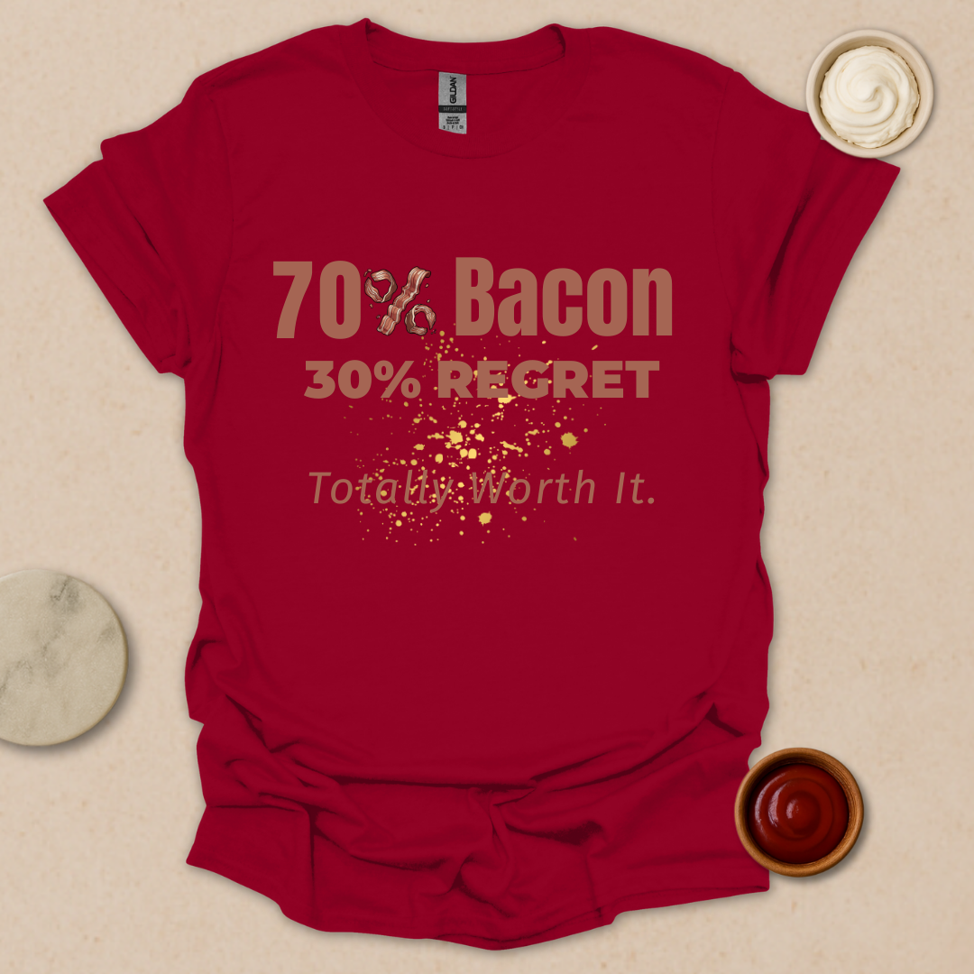 Bacon Now, Regret Later - Fueled by Bacon and Poor Life Choices T-Shirt