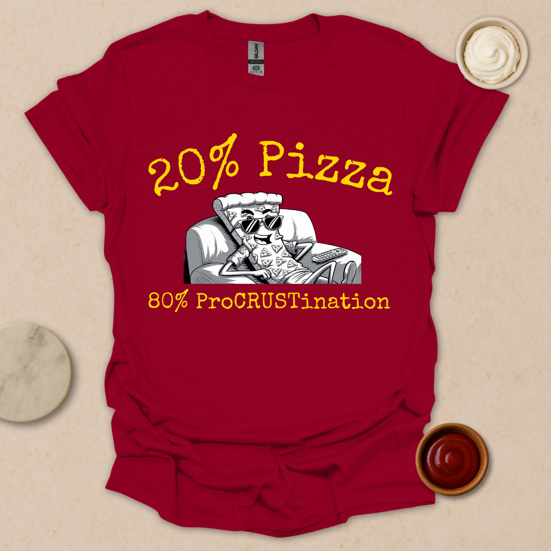 Procrastination Level: Extra Cheese & Pizza - Couch Crust Champion T-Shirt