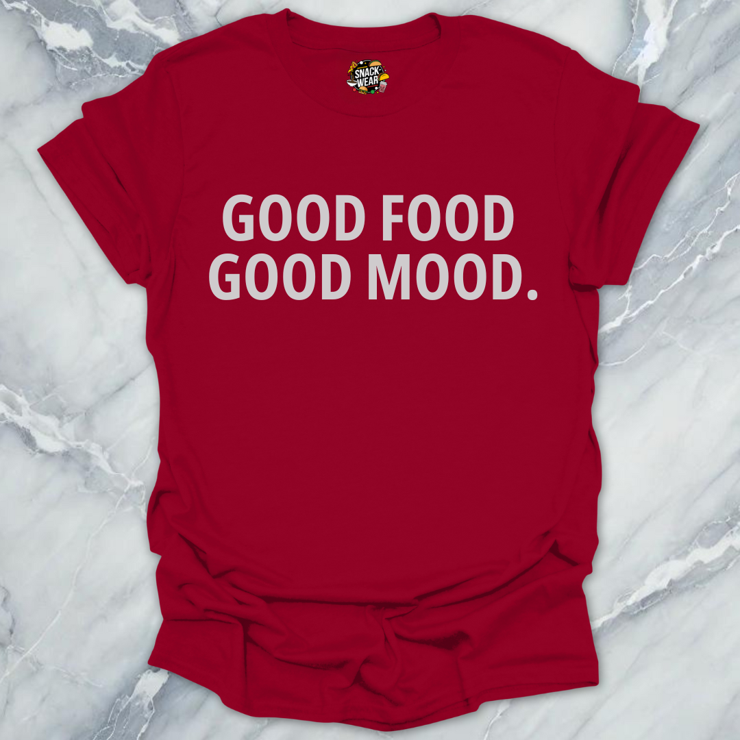 Good Food Good Mood T-Shirt