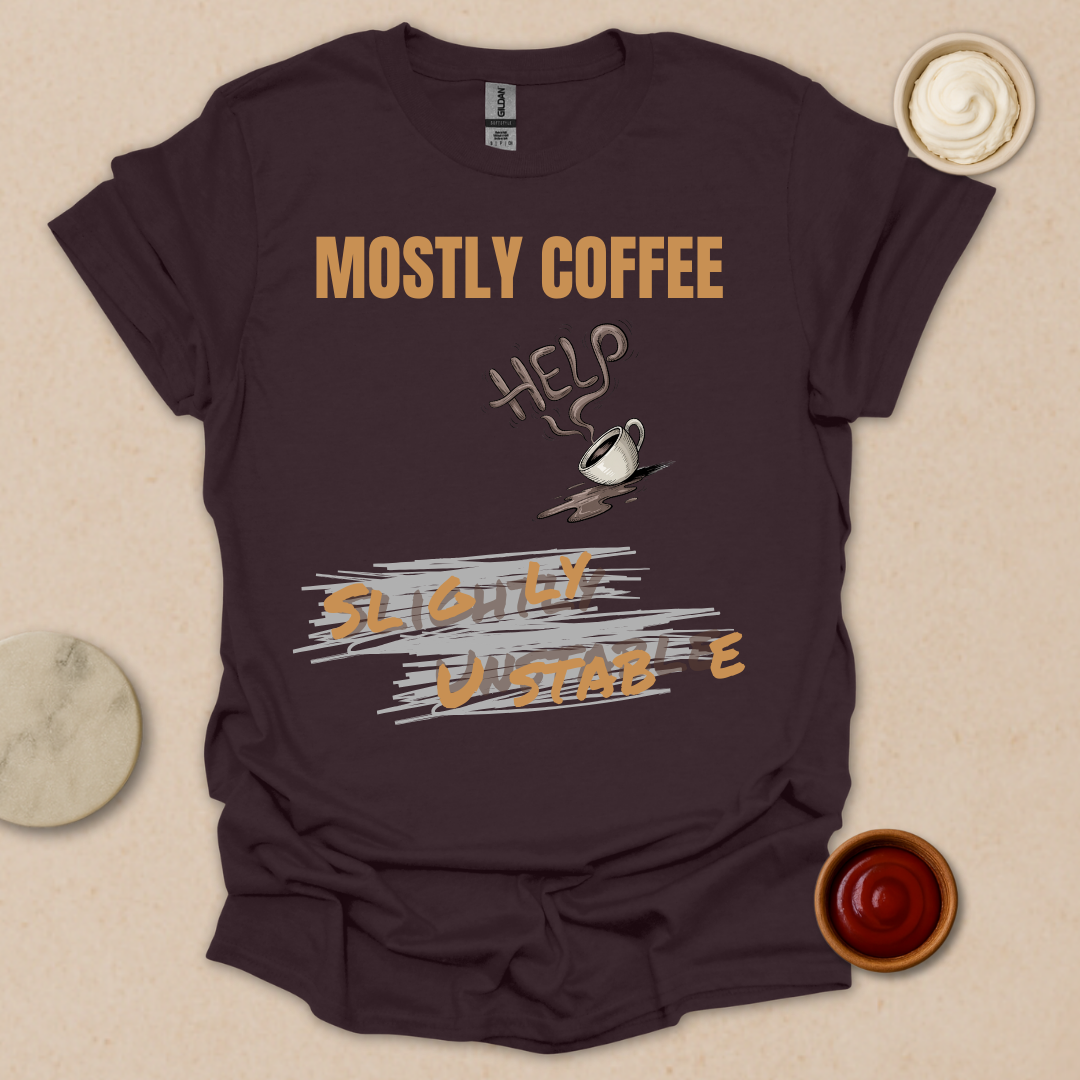 Fueled by Coffee, Powered by Chaos - Coffee In, Sanity Out T-Shirt
