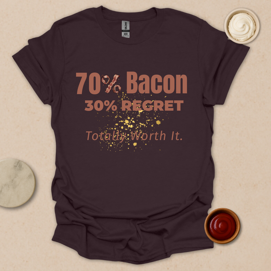 Bacon Now, Regret Later - Fueled by Bacon and Poor Life Choices T-Shirt