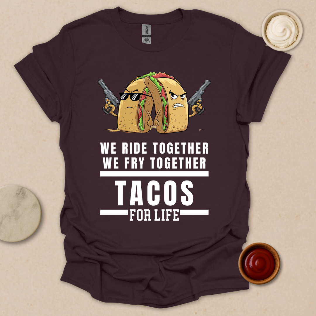 Tacos for Life T-Shirt