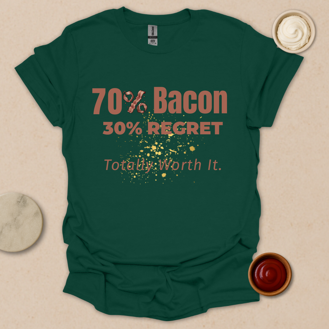 Bacon Now, Regret Later - Fueled by Bacon and Poor Life Choices T-Shirt