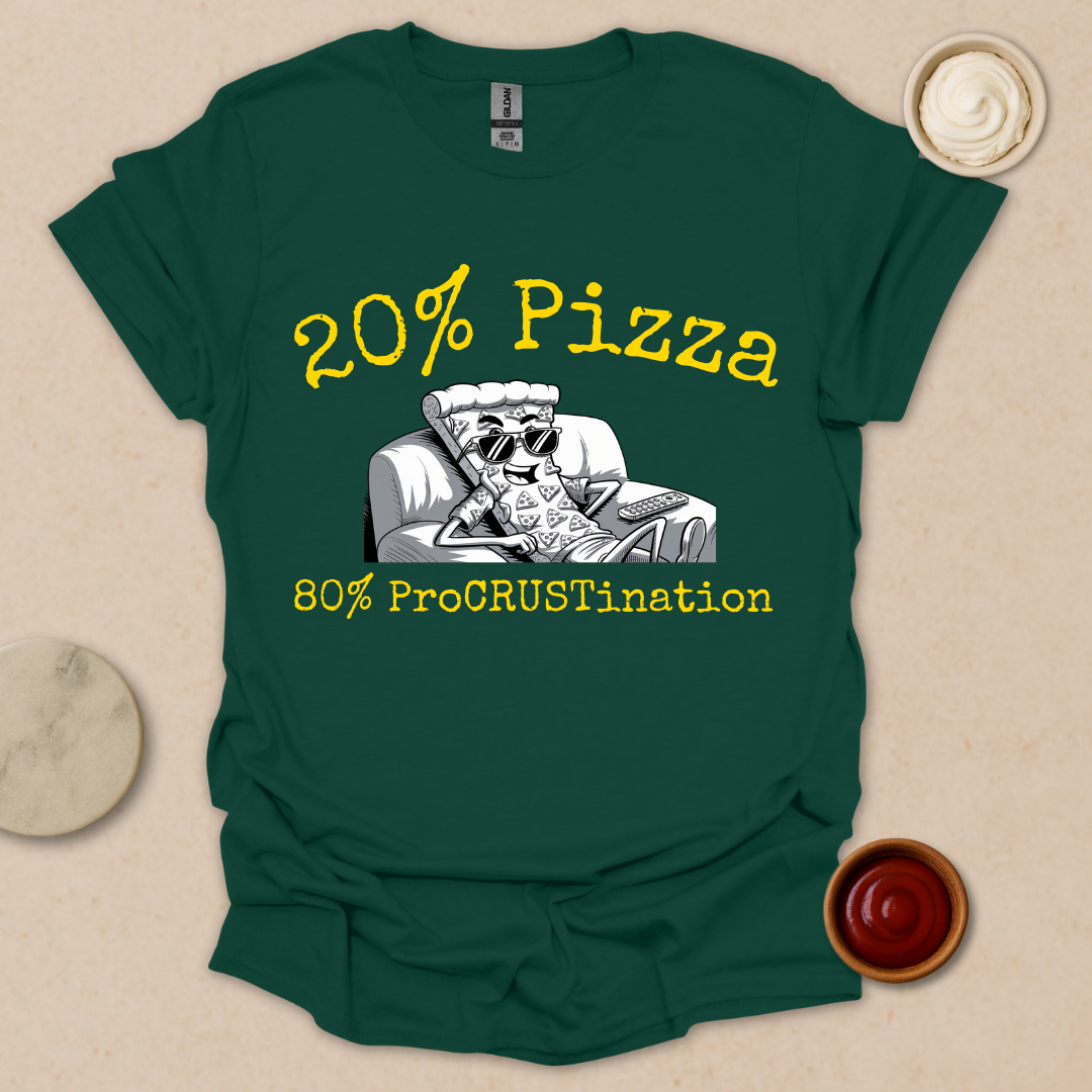 Procrastination Level: Extra Cheese & Pizza - Couch Crust Champion T-Shirt