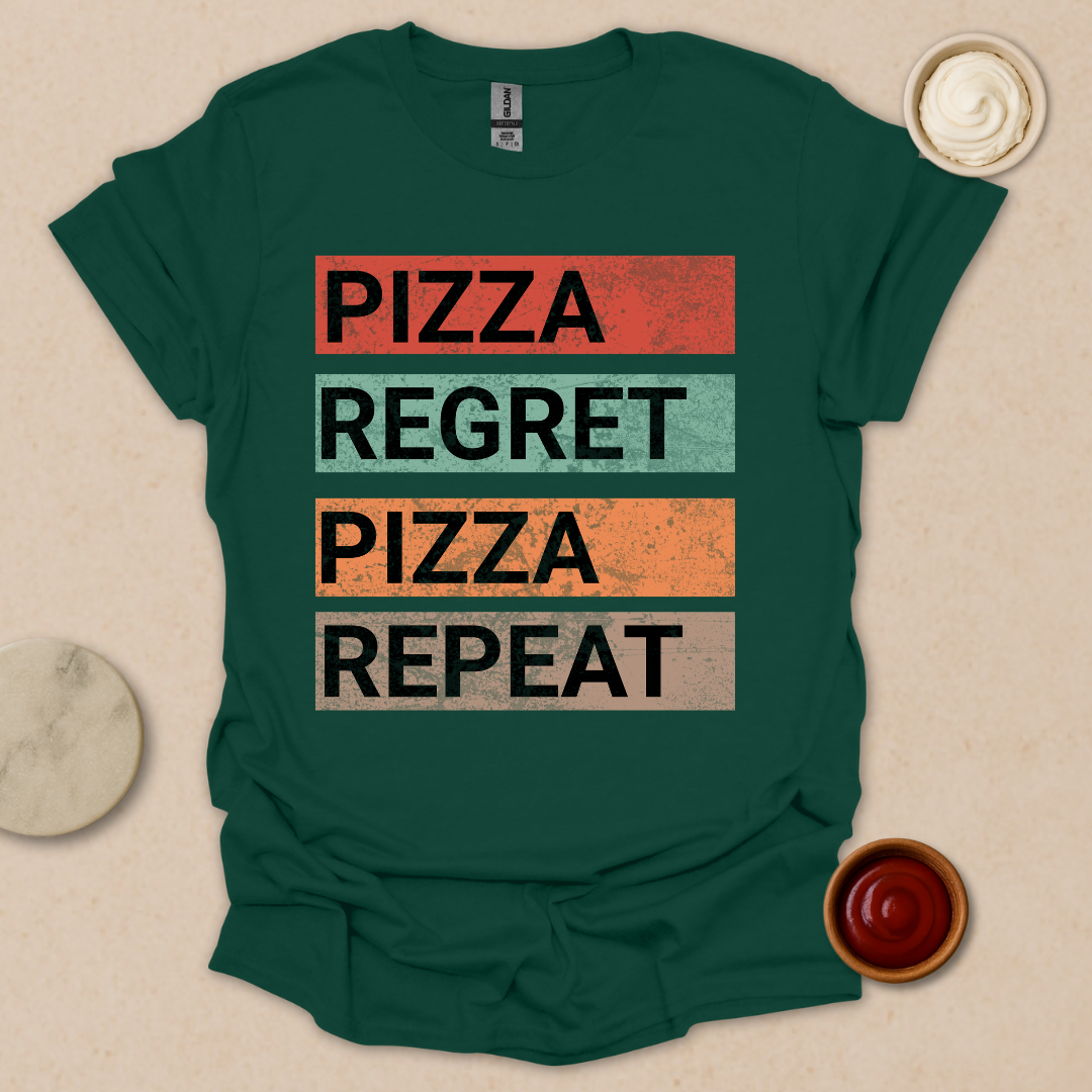 Pizza. Regret. Pizza. Repeat. Tee T-Shirt