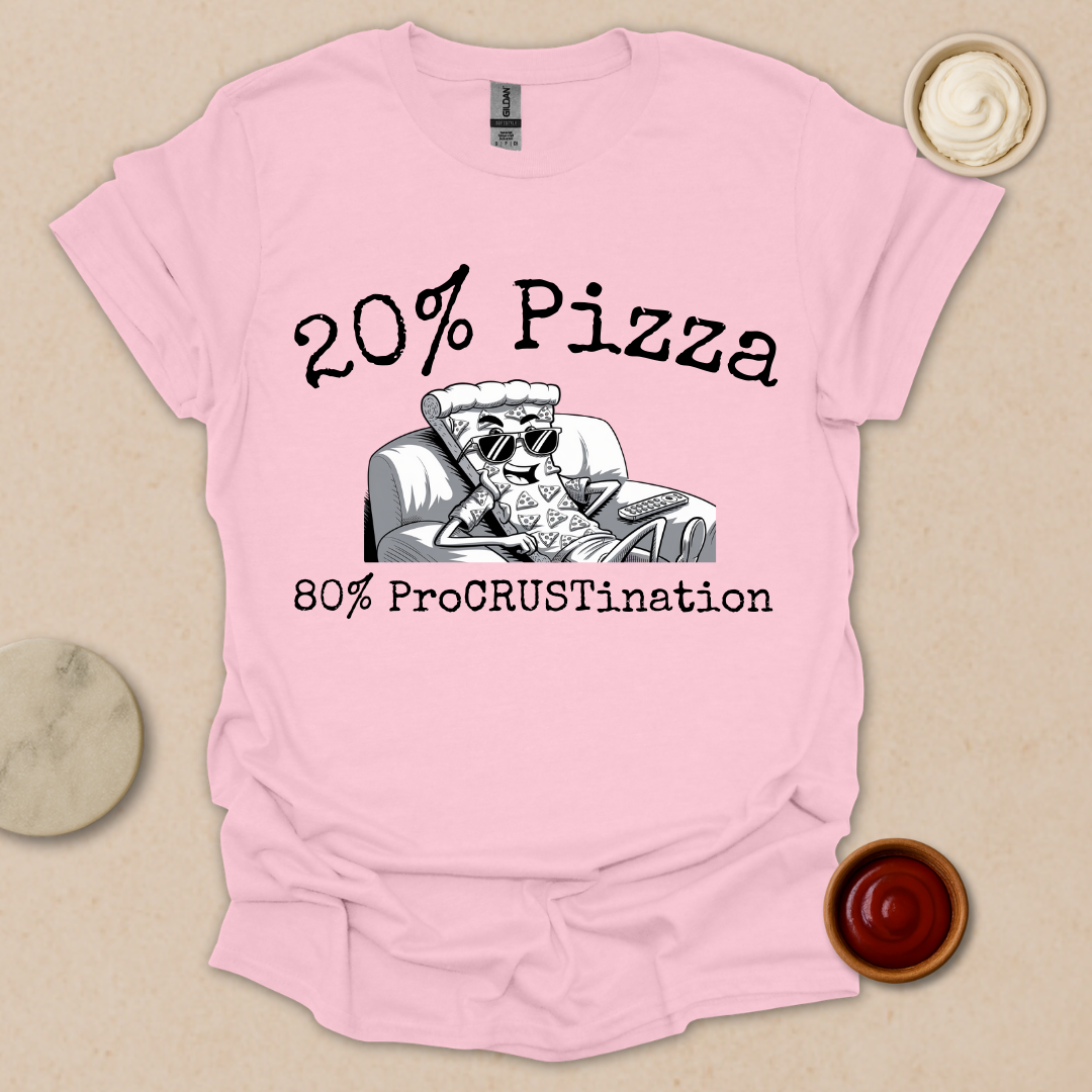 Procrastination Level: Extra Cheese & Pizza - Couch Crust Champion T-Shirt