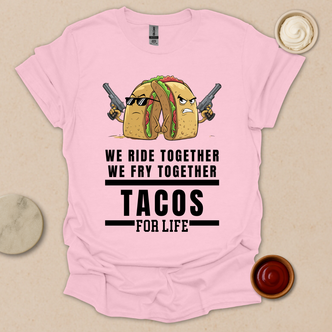 Tacos for Life T-Shirt