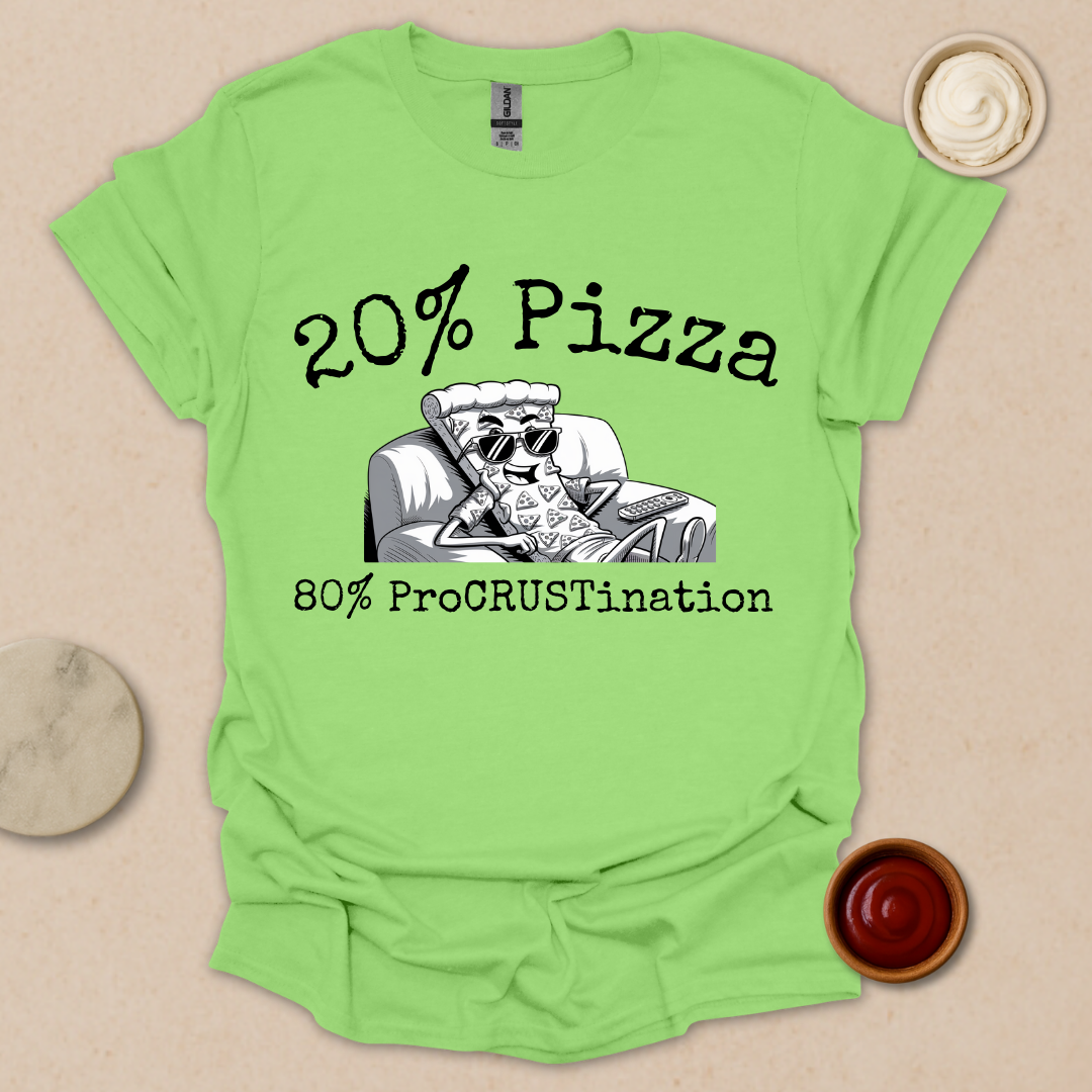 Procrastination Level: Extra Cheese & Pizza - Couch Crust Champion T-Shirt