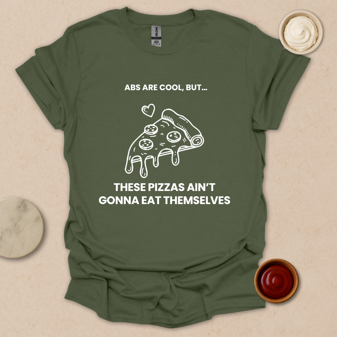 Pizza over Abs T-Shirt