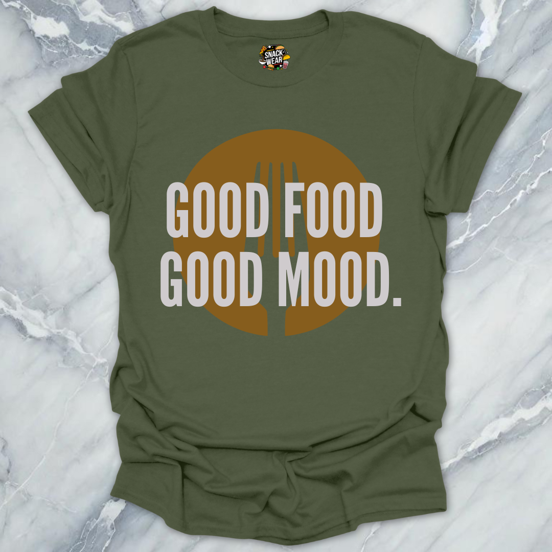 Good Food Good Mood T-Shirt