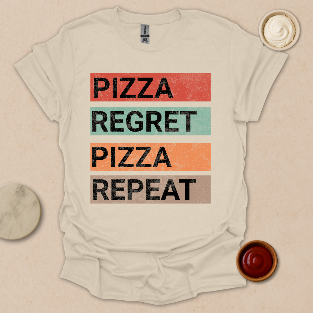 Pizza. Regret. Pizza. Repeat. Tee T-Shirt