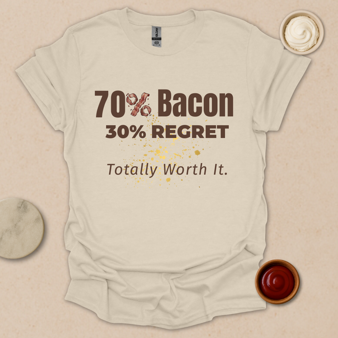 Bacon Now, Regret Later - Fueled by Bacon and Poor Life Choices T-Shirt