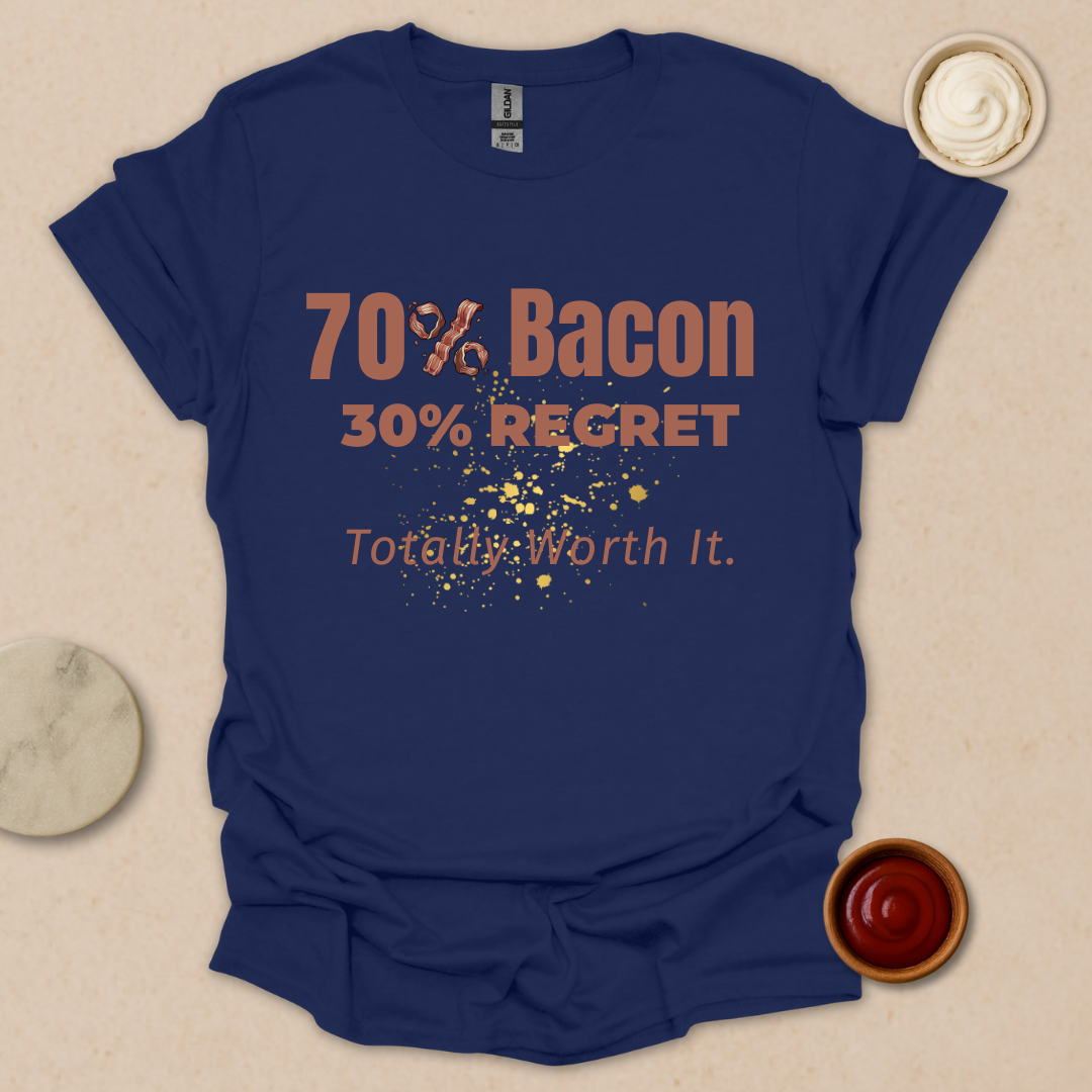Bacon Now, Regret Later - Fueled by Bacon and Poor Life Choices T-Shirt