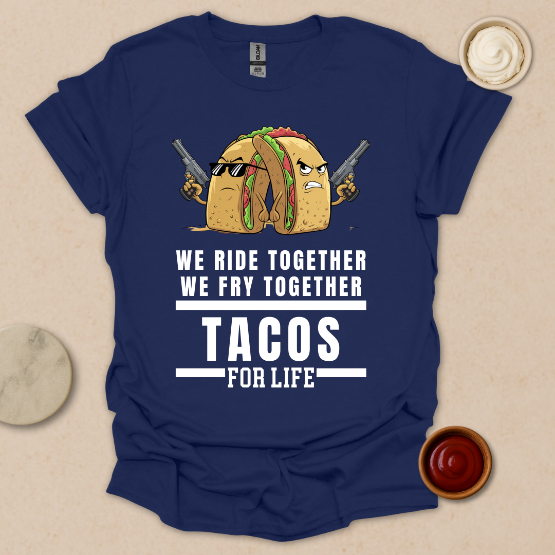 Tacos for Life T-Shirt