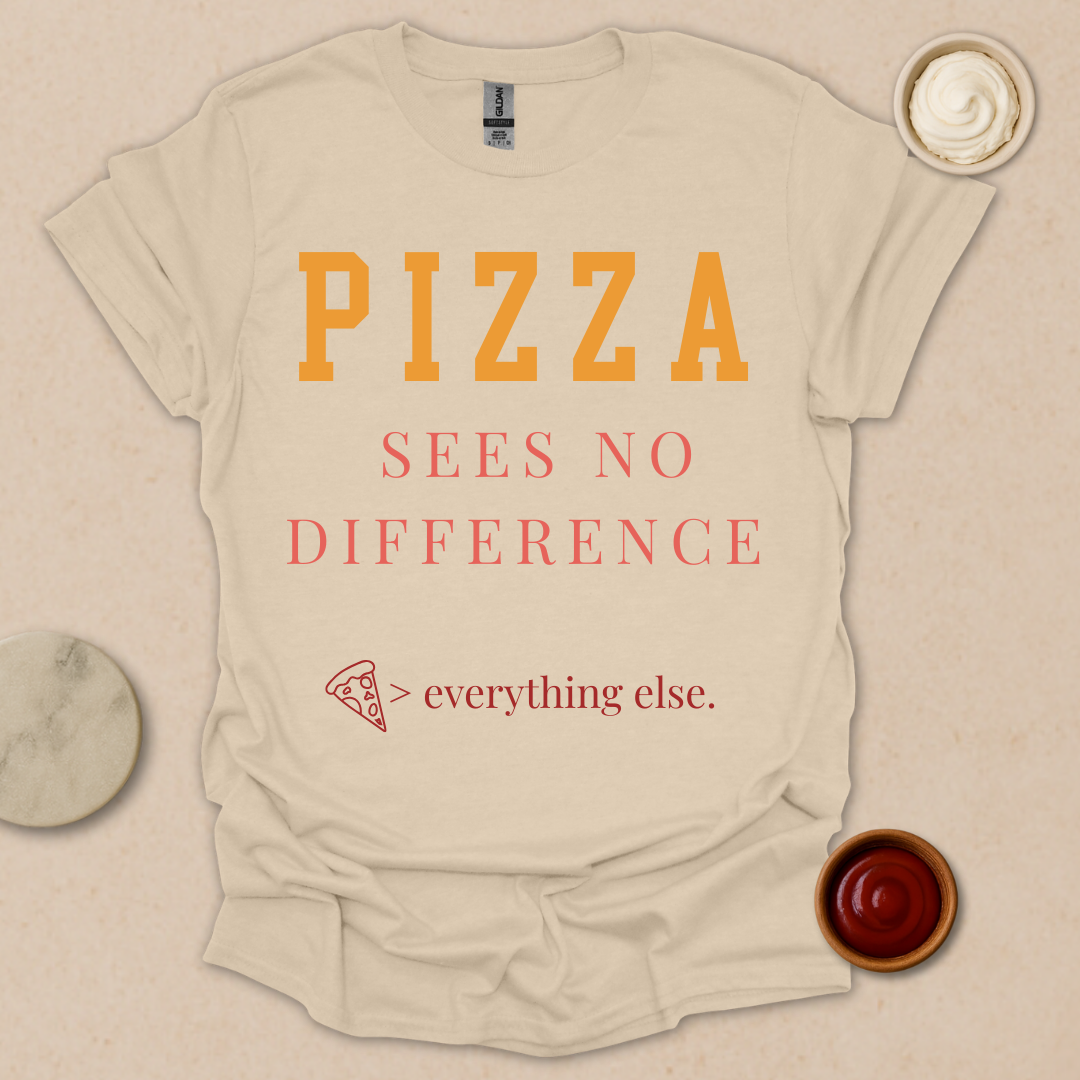 Pizza > Everything T-Shirt