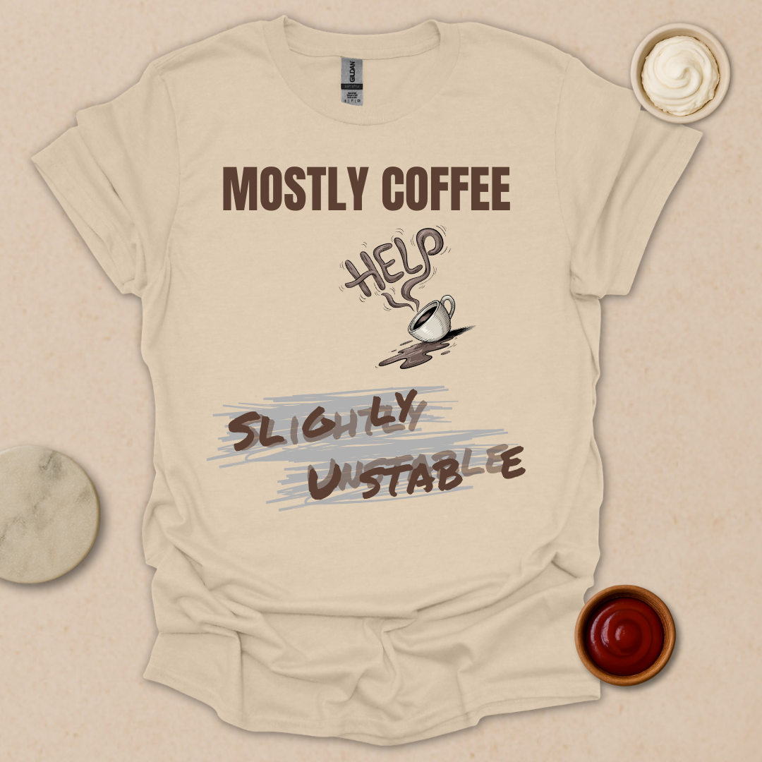 Fueled by Coffee, Powered by Chaos - Coffee In, Sanity Out T-Shirt