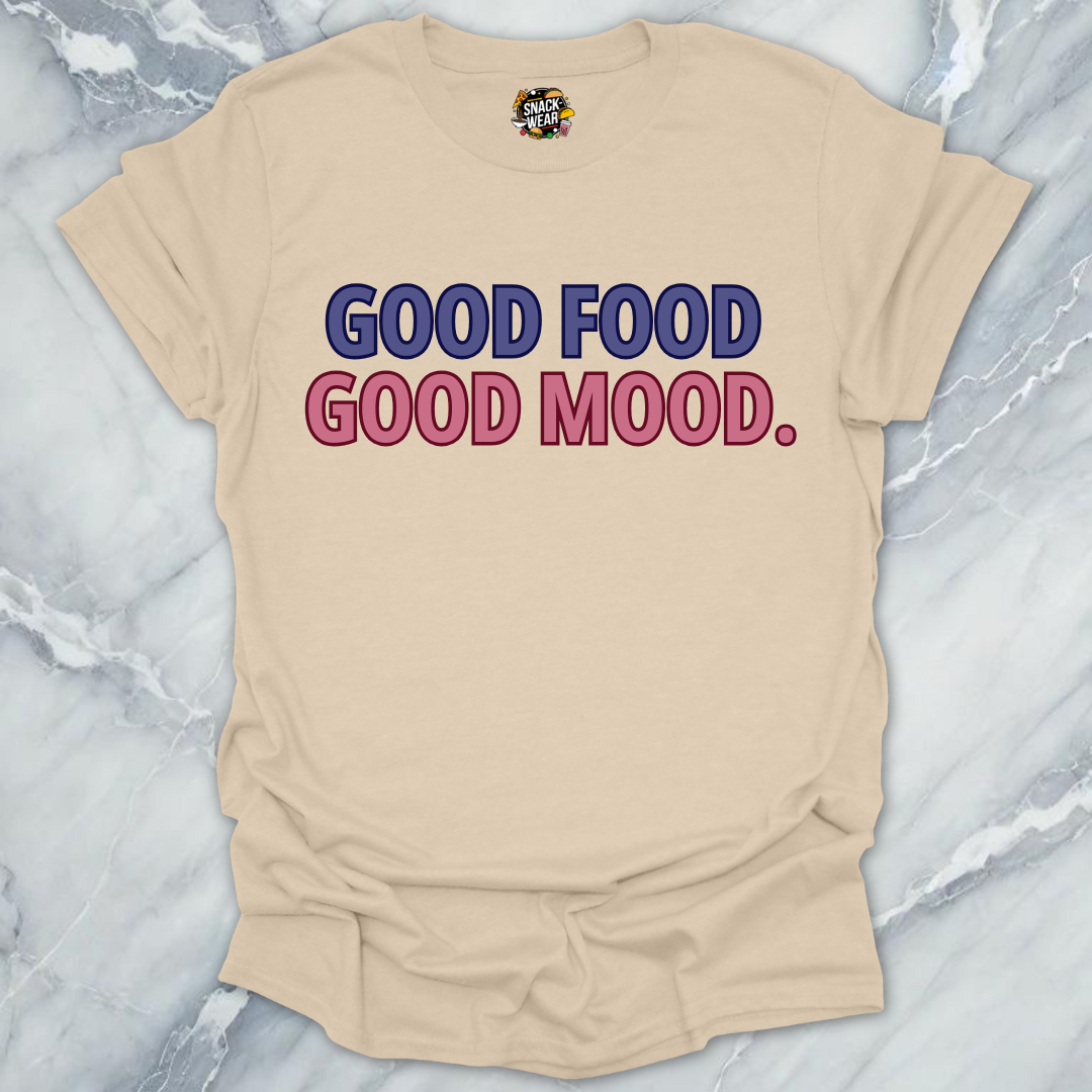 Good Food Good Mood T-Shirt