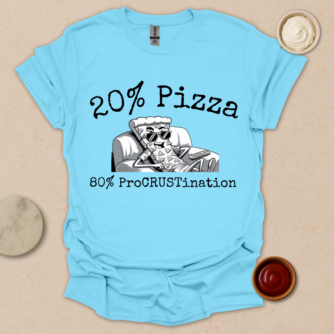 Procrastination Level: Extra Cheese & Pizza - Couch Crust Champion T-Shirt