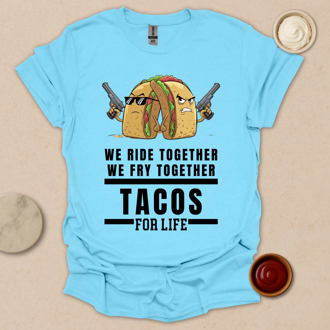 Tacos for Life T-Shirt