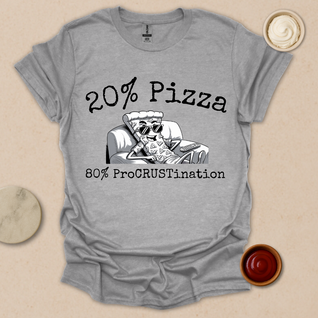 Procrastination Level: Extra Cheese & Pizza - Couch Crust Champion T-Shirt