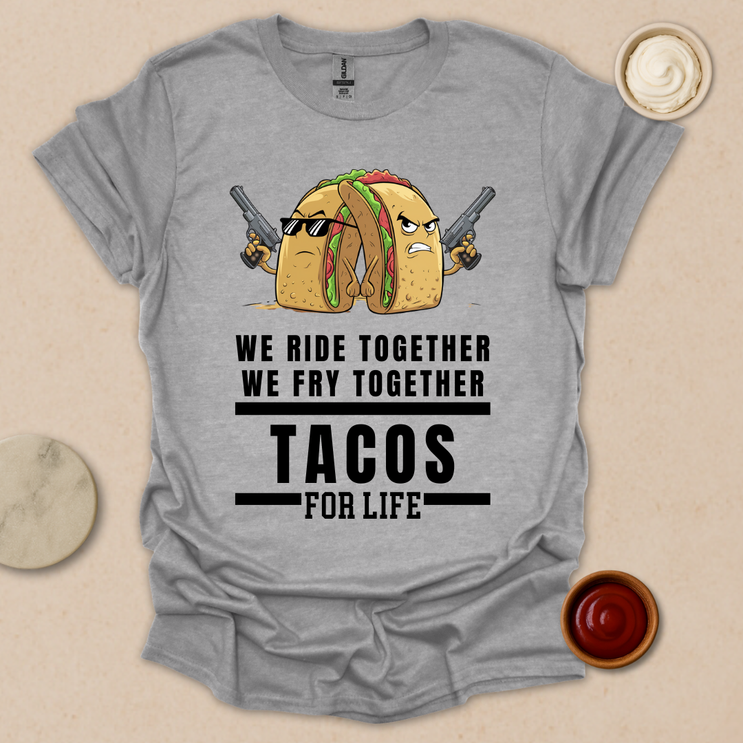 Tacos for Life T-Shirt