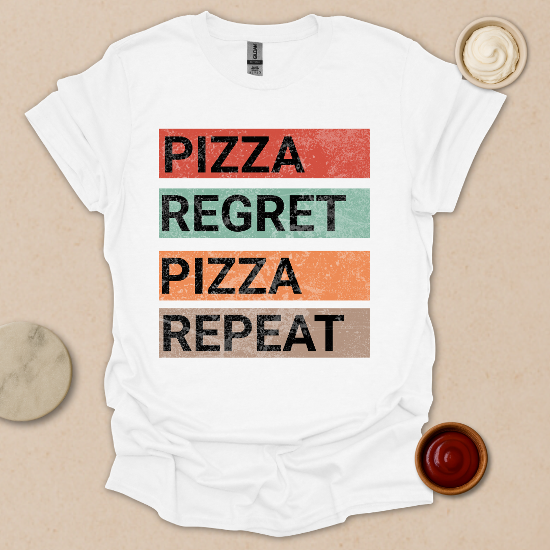 Pizza. Regret. Pizza. Repeat. Tee T-Shirt