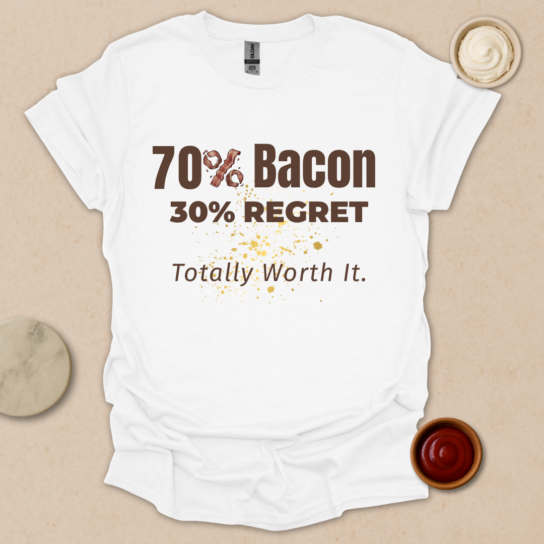 Bacon Now, Regret Later - Fueled by Bacon and Poor Life Choices T-Shirt