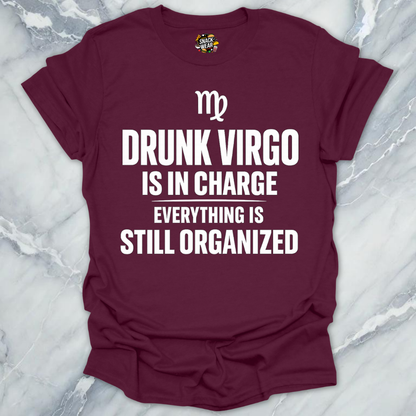 Drunk Virgo In Charge T-Shirt
